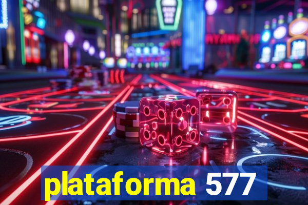 plataforma 577